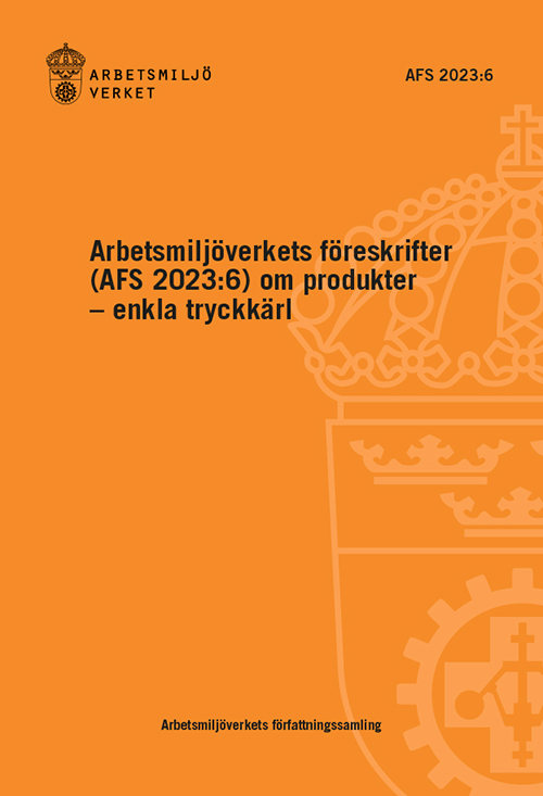 Forhåndsvisning av produktet AFS 2023:6 – Produkter – enkla tryckkärl (AFS 2023:6), föreskrifter
